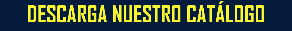 DESCARGA NUESTRO CATÁLOGO 